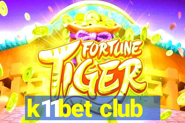 k11bet club